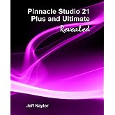 Pinnacle Studio 21 Plus and Ultimate Revealed