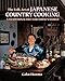 The Folk Art of Japanese Country Cooking: A Traditional Diet for Today's World by Gaku Homma