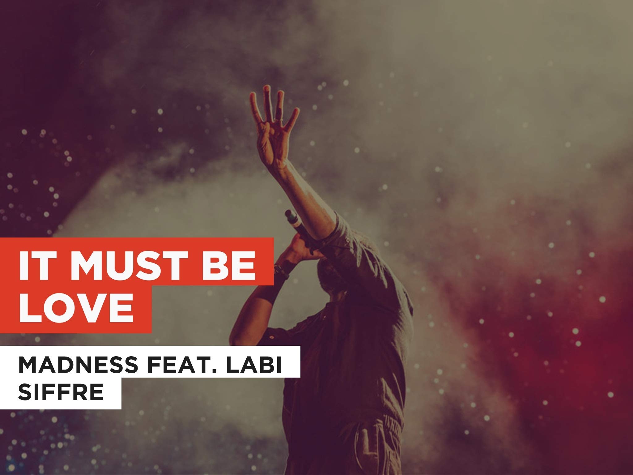 Watch It Must Be Love In The Style Of Madness Feat Labi Siffre Prime Video