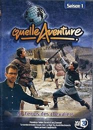 Quelle Aventure ! - Saison 1 - 2 - Au Temps Des Chevaliers