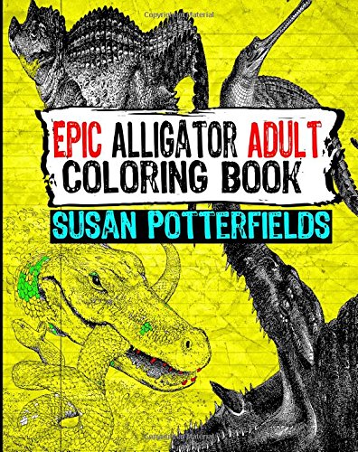 Amazon.com: Epic Alligator Adult Coloring Book (Epic Coloring Books ...