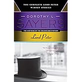 Lord Peter: Classic British Detective Fiction – The Complete Wimsey Collection of Beloved Mystery Stories (Lord Peter Wimsey Mysteries)