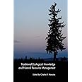 Traditional Ecological Knowledge and Natural Resource Management