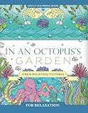 In an Octopus's Garden: Adult Coloring Book: Stress Relieving Patterns For Relaxation (Mix Books Adult Coloring) by Mix Books