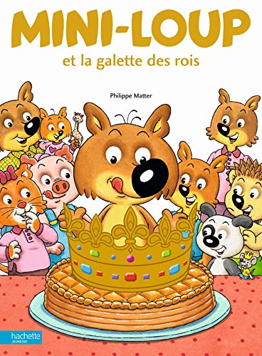 Mini-Loup : Mini-Loup et la galette des rois by 