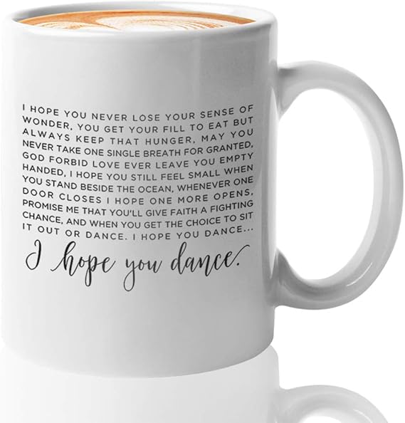 Song Lyric Coffee Mug I Hope You Dance