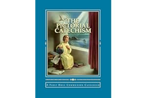 The Pictorial Catechism: A First Holy Communion Catechism