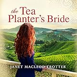 The Tea Planter's Bride: The India Tea Series, Book 2