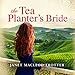 The Tea Planter's Bride: The India Tea Series, Book 2