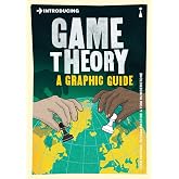 Introducing Game Theory: A Graphic Guide