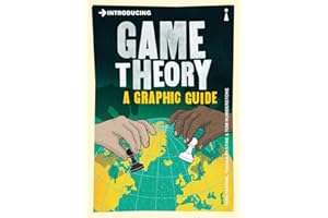 Introducing Game Theory: A Graphic Guide