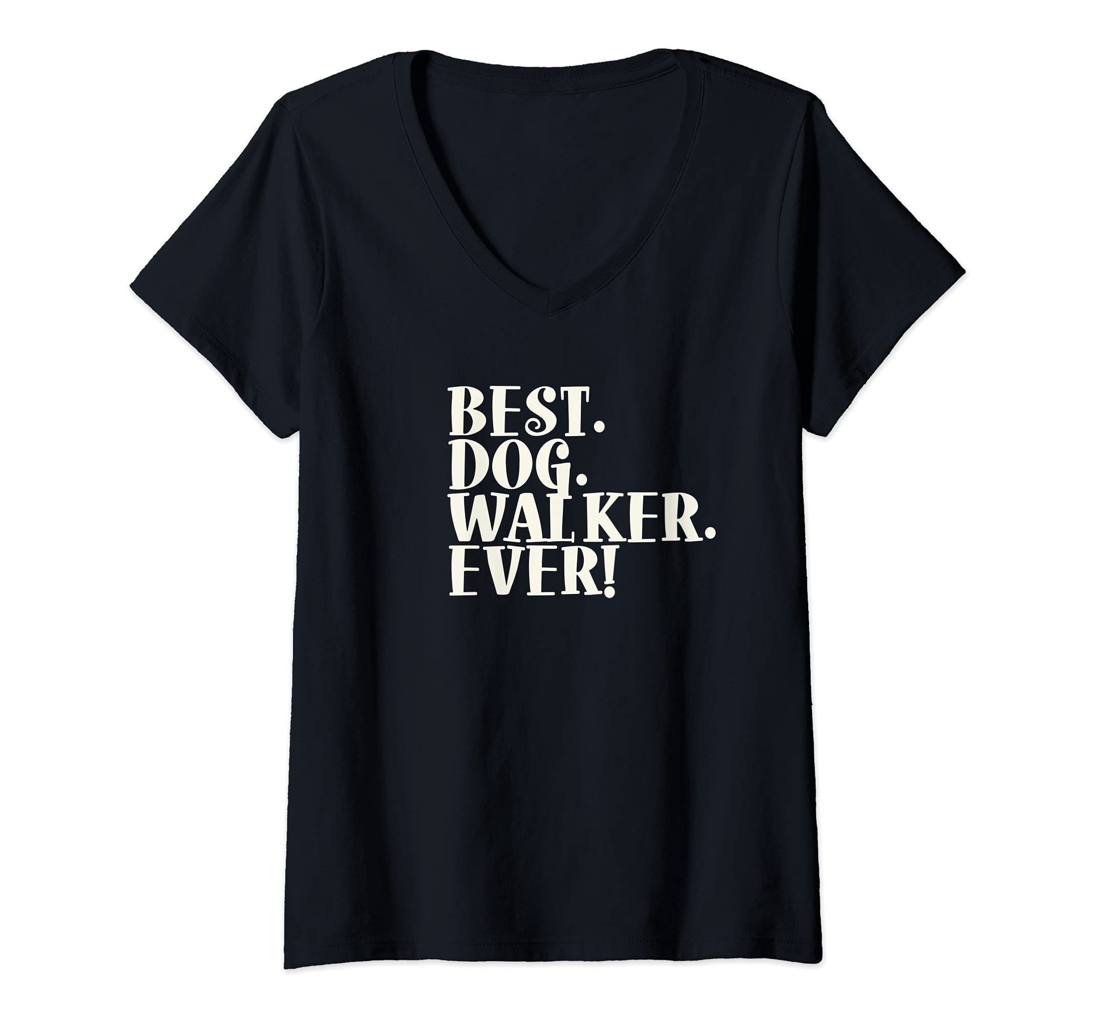 Womens Best Dog Walker Ever V-Neck T-Shirt