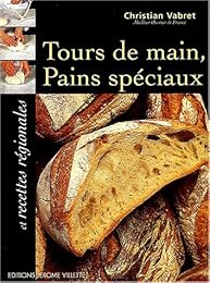 Tours de main, pains spéciaux