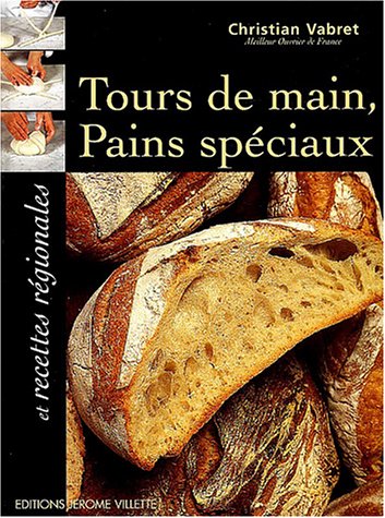 Tours de main, pains spéciaux