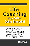 Life Coaching: Your Million Dollar Blueprint