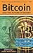 Bitcoin: And the Future of Money