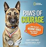 Paws of Courage: True Tales of Heroic Dogs that Protect and Serve