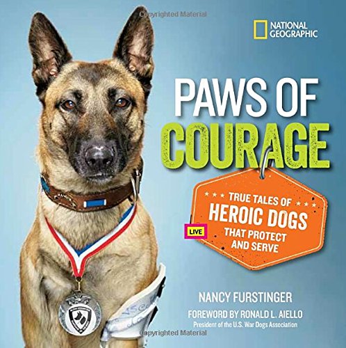Paws of Courage: True Tales of Heroic Dogs that Protect and Serve