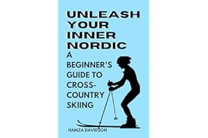 Unleash Your Inner Nordic: A Beginner's Guide to Cross-Country Skiing