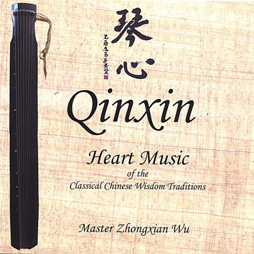 Master Zhongxian Wu Qinxin Heart Music Classical Chinese Wisdom Amazon Com Music