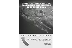 Essential Questions to Master the California Engineering Surveying Exam: Two Practice Exams