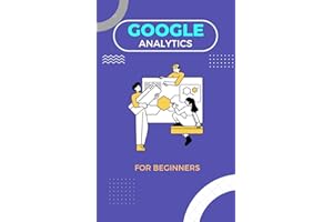 Google analytics for beginners : Google analytics 101