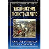 The Horde from Pacific to Atlantic (History: Fiction or Science? Book 8)