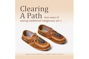 Clearing a Path: New Ways of Seeing Traditional Indigenous Art