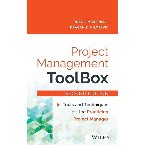 Amazon Com Project Management Toolbox Tools And Techniques For The Practicing Project Manager Martinelli Russ J Milosevic Dragan Z Books