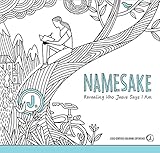Namesake: Revealing Who Jesus Says I Am (Jesus-Centered Coloring Experience) by 