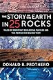 The Story of the Earth in 25 Rocks: Tales of Important Geological Puzzles and the People Who Solved Them