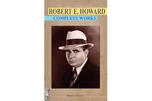 Complete Works of Robert E. Howard