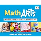MathArts: Exploring Math Through Art for 3 to 6 Year Olds (7) (Bright Ideas for Learning)