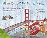 When You Look Out the Window: How Phyllis Lyon and Del Martin Built a Community