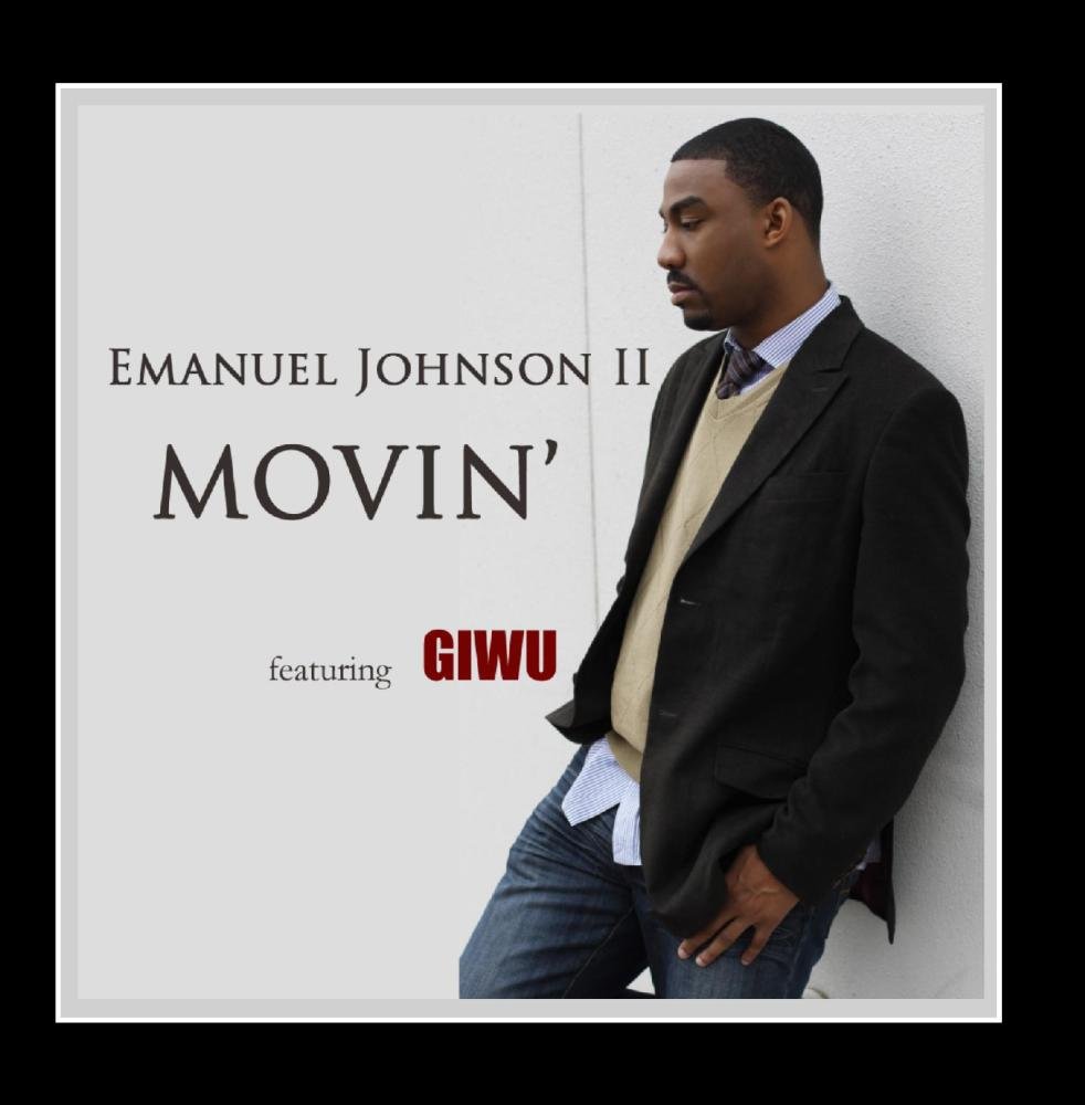 Emanuel Johnson Ii Movin Feat Giwu Amazon Com Music