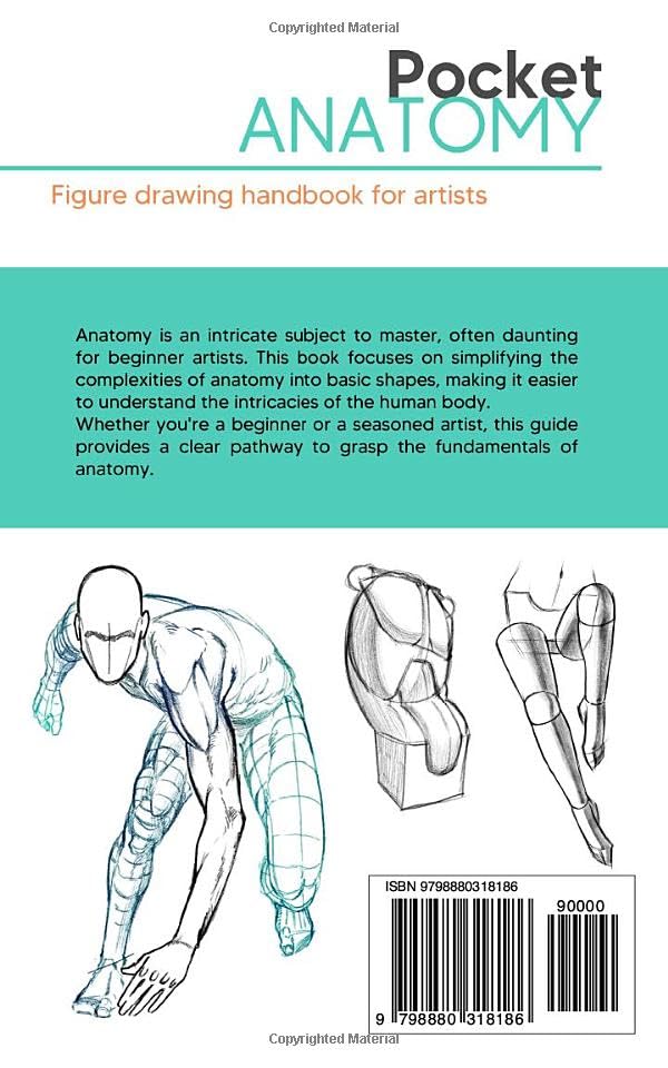Pocket Anatomy: Figure Drawing Handbook in Color for Artists, Learning How to Draw Human Body by Simplifying the Complex Structures of the Body and Understanding the Human Form Pocket Anatomy: Figure Drawing Handbook in Color for Artists, Learning How to Draw Human Body by Simplifying the Complex Structures of the Body and Understanding the Human Form Paperback Spiral-bound