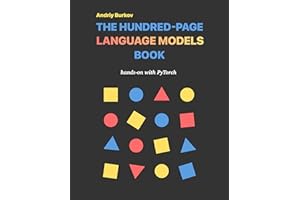 The Hundred-Page Language Models Book: hands-on with PyTorch (The Hundred-Page Books)