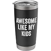 Awesome Like My Kids Stainless Steel Insulated Tumbler
