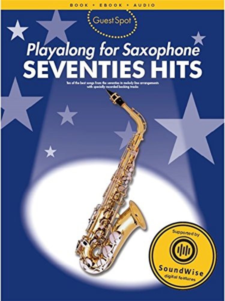Guest Spot: Playalong For Alto Saxophone - Seventies Hits