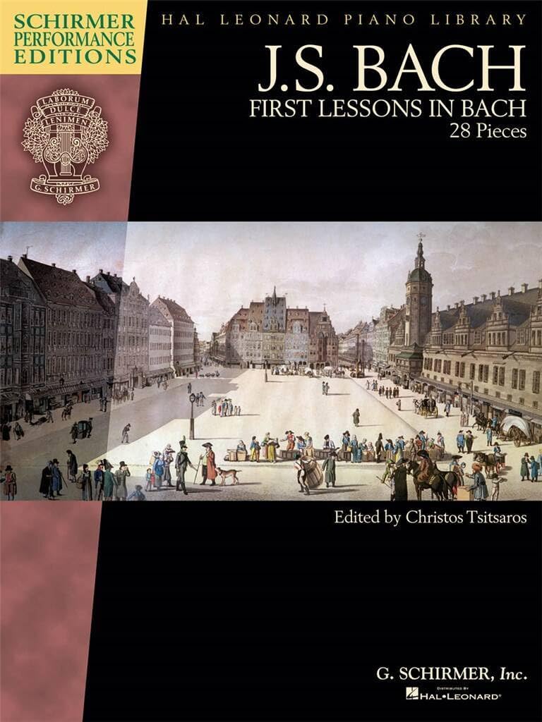 First Lessons In Bach - 28 Pieces: Schirmer Performance Editions Book Only (Hal Leonard Piano Library)