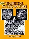 Traditional Tatting Patterns (Dover Needlework Series) by