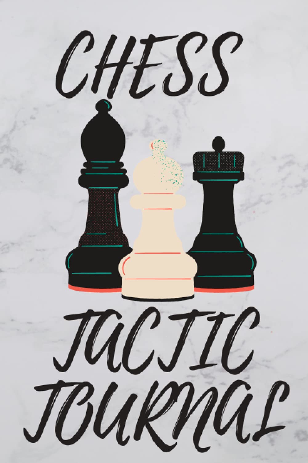 Chess Tactic Journal: Record Moves - Strategy