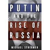 Putin and the Rise of Russia