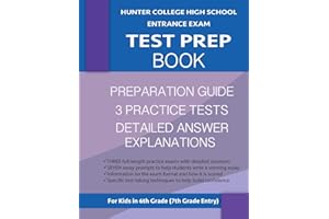 Hunter College High School Entrance Exam Test Prep Book: 3 Practice Tests & Hunter Test Prep Guide; Hunter College Middle School Test Prep; HCHS ... School Test Book, High School Entrance Tests