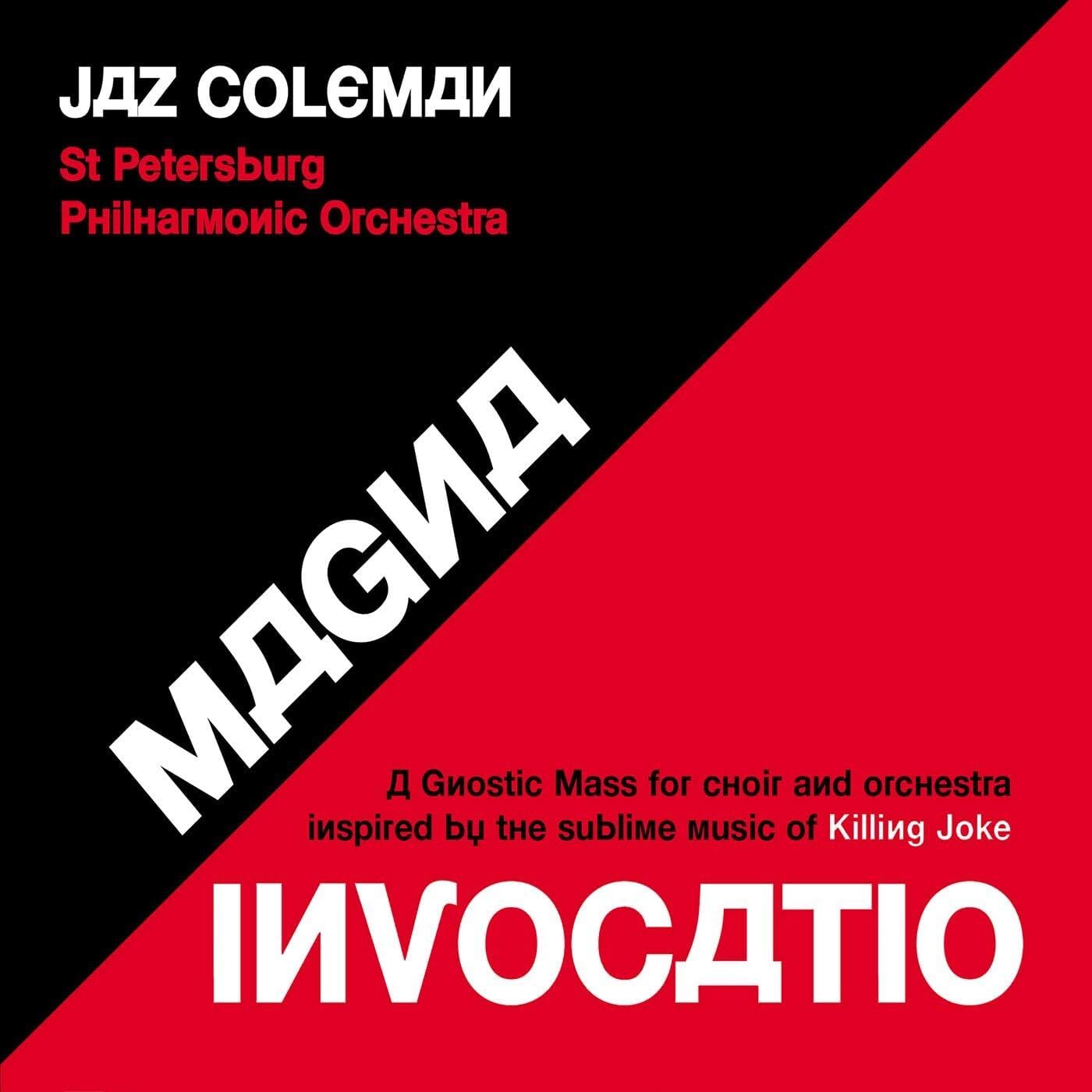 Magna Invocatio - A Gnostic Mass for Choir and Orchestra Inspired by the Sublime Music of Killing Joke