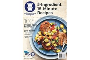 Weight Watchers 5 Ingredient, 15 Minute Recipes