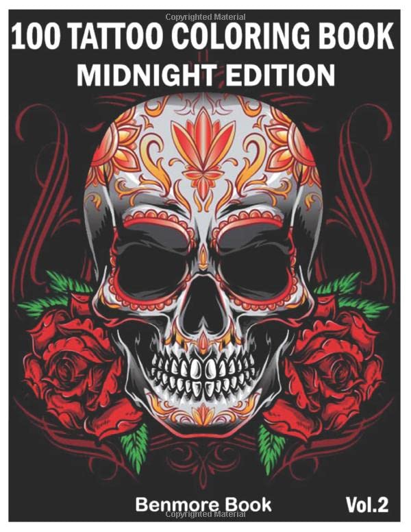 100 Tattoo Coloring Book Midnight Edition: An Adult Coloring Book with Awesome and Relaxing Tattoo Designs for Men and Women Coloring Pages Volume 2