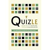 Quizle: A Smart, New Twist on the Classic Word Game We All Know and Love - 80+ Brainteasing Rounds for the Whole Family - Where Problem-Solving Meets ... (Challenging Word Games For The Whole Family)
