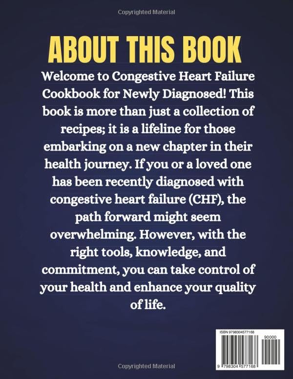 CONGESTIVE HEART FAILURE COOKBOOK FOR NEWLY DIAGNOSED: Low Sodium Recipes for Reducing Fluid Retention CONGESTIVE HEART FAILURE COOKBOOK FOR NEWLY DIAGNOSED: Low Sodium Recipes for Reducing Fluid Retention Paperback