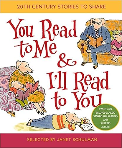 You Read to Me & I'll Read to You: Stories to Share from the 20th Century You Read to Me & I'll Read to You: Stories to Share from the 20th Century